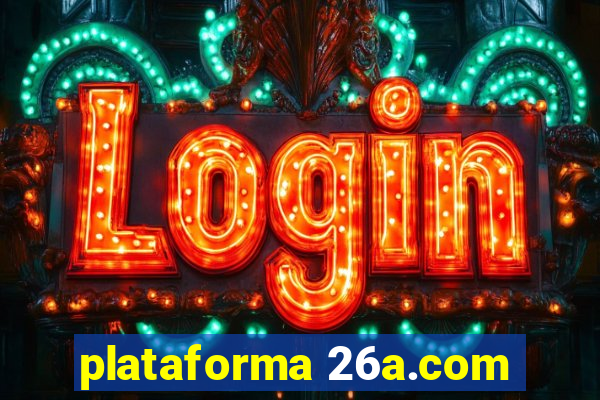 plataforma 26a.com